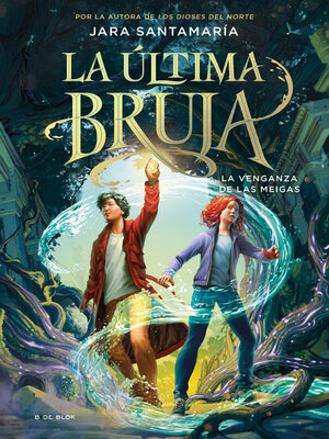 cover image of La última bruja 2--La venganza de las meigas